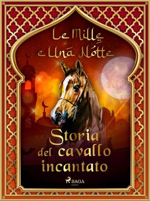 cover image of Storia del cavallo incantato (Le Mille e Una Notte 58)